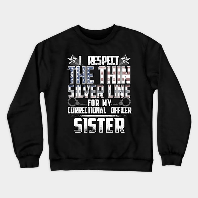 Correctional Office Sister Thin Silver Line Crewneck Sweatshirt by wheedesign